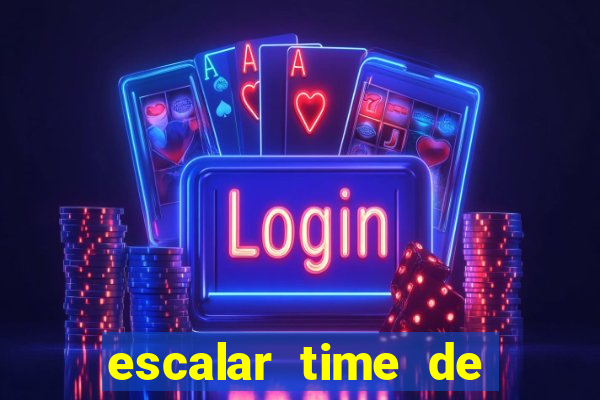 escalar time de futebol online